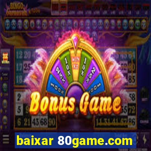 baixar 80game.com